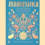 Mamushka: Recipes from Ukraine and Beyond door Olia Hercules