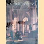 A Moral Compass: Seventeenth and Eighteenth Century Painting in the Netherlands door Arthur K. - and others Wheelock Jr.