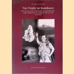 Van Tirpitz tot kamikazes: het verslag van een Nederlandse marinejachtvlieger bij het 1840 Naval Air Squadron, Fleet Air Arm, 1944-1945 door J. G. Boon von Ochss&eacute;e
