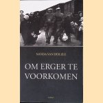 Om erger te voorkomen door Nanda van der Zee