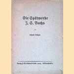 Die Sp&auml;twerke J.S. Bachs door Erhard Krieger