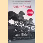 De paarden van Hitler. Hoe de kunstdetective zijn sensationeelste ontdekking deed en wereldnieuws werd
Arthur Brand
&euro;&nbsp;10,00