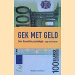 Gek met geld. Over financi&euml;le psychologie door Jaap van Ginneken