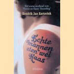 Echte mannen eten w&eacute;l kaas: het ware verhaal van Maria en haar 'loverboy'
Hendrik Jan Korterink
&euro;&nbsp;6,00