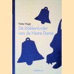 De klokkenluider van de Notte Dame
Victor Hugo
&euro;&nbsp;8,00