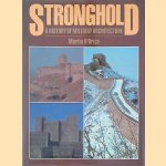 Stronghold, a history of military architecture door Martin Brice