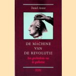 De machine van de revolutie: Een geschiedenis van de guillotine door Daniel Arasse