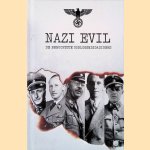 Nazi evil: De beruchtste oorlogsmisdadigers door Perry Wijnand Pierik