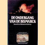 De ondergang van de Bismarck door Burkard Freiherr von M&uuml;llenheim-Rechberg