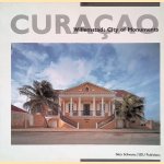 Curacao: Willemstad: City of Monuments door C.L. Temmick Groll e.a.