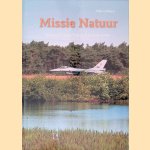 Missie natuur: Natuur en Landschap op Defensieterreinen door Niels Gilissen