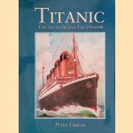 Titanic: The Truth Behind the Disaster door Peter Thresh