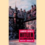 Hitler als kunstenaar: Wenen 1907 - M&uuml;nchen 1919
Lambert Giebels
&euro;&nbsp;6,00