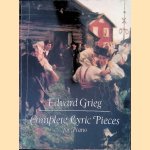 Complete Lyric Pieces for Piano door Edvard Grieg