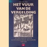 Het vuur van de vergelding: De geschiedenis van de luchtoorlog boven West-Europa 1939-1945 door Leendert Bak