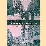 Luxemburg -so wie es war
Fran&ccedil;ois Mersch
&euro;&nbsp;100,00