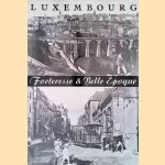 Forteresse & Belle Epoque
Fran&ccedil;ois Mersch
&euro;&nbsp;100,00