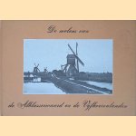 De molens van de Alblasserwaard en de Vijfheerenlanden door H.A. Visser