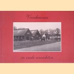 Veenhuizen in oude ansichten door J. van Bergen e.a.