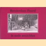 Amsterdam-Noord in oude ansichten door Wim Timp