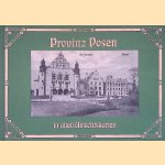 Provinz Posen in alten Ansichtskarten door Joachim Rogall