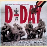 D-Day: de langste dag - 6 juni 1944 door Dan van der Vat e.a.