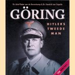 G&ouml;ring: Hitlers tweede man door Dr. Arie van de Bovenkamp e.a.
