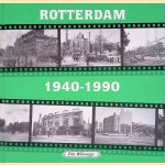 Rotterdam 1940-1990 door Frits Wehrmeijer