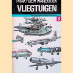 Praktisch handboek vliegtuigen 5 door Enzo Angelucci e.a.