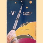 Van V1 tot ruimtevaart: de geschiedenis van de V1 en V2 door G.J.I. Klokhuis