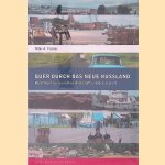 Quer durch das neue Russland: Reportagen zur russischen Wirtschaft und Gesellschaft door Peter A. Fischer