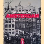 Het aanzien van Amsterdam: tachtig jaar hoofdstad in beeld door Lidwien Marcus
