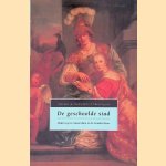 De geschoolde stad: onderwijs in Amsterdam in de Gouden Eeuw door Marieke van Doornick e.a.