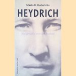 Heydrich: het gezicht van het kwaad door Mario R. Dederichs