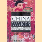 China Wakes: The Struggle for the Soul of a Rising Power
Nicholas D. Kristof e.a.
&euro;&nbsp;10,00