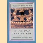 History of Ukraine-Rus': volume 1: From Prehistory to the Eleventh Century door Mykhailo Hrushevsky
