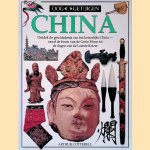 Ooggetuigen: China: Ontdek de geschiedenis van het keizerlijke China - vanaf de bouw van de Grote Muur tot de dagen van de Laatste Keizer door Arthur Cotterell