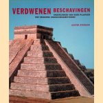 Verdwenen beschavingen. Onderzoeken van oude plaatsen met moderne onderzoeksmethoden door Austen Atkinson
