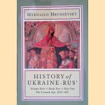 History of Ukraine-Rus': volume 9: book 2: Part 1: The Cossack Age, 1654-1657 door Mykhailo Hrushevsky