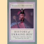 History of Ukraine-Rus': volume 9: book 2: Part 2: The Cossack Age, 1654-1657 door Mykhailo Hrushevsky