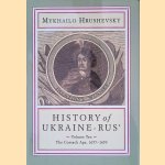 History of Ukraine-Rus': Volume 10. The Cossack Age, 1657-1659 door Mykhailo Hrushevsky