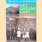 De kleine geschiedenis van Het Groene Hart, Deel 17: Sport en vermaak door Jan van Es e.a.