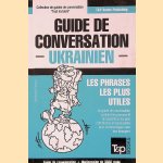 Guide de Conversation Francais-Ukrainien et Vocabulaire Thematique de 3000 Mots door Andrey Taranov