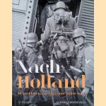 Nach Holland: de meidagen van 1940 door Duitse ogen door Gerard Groeneveld
