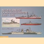 Nederlandse oorlogsschepen 1940-1945 door Henk van Willigenburg