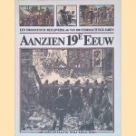 Aanzien van de 19e eeuw. Een dramatisch beeldverslag van 100 stormachtige jaren door Wolf Kielich
