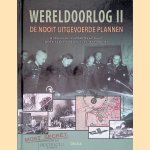 Wereldoorlog II: de nooit uitgevoerde plannen door Micheal Kerrigan