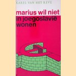 Marius wil niet in Joegoslavi&euml; wonen en andere stukken over cultuur, recreatie en maatschappelijk werk
Karel van het Reve
&euro;&nbsp;6,00