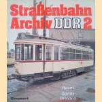 Stra&szlig;enbahn-Archiv DDR 2: Raum G&ouml;rlitz - Dresden door Gerhard Bauer