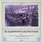De stadsdriehoek van Rotterdam, deel 5: tussen Goudsesingel, Achterklooster, Kipstraat en Gedempte Binnenrotte door M.M.S. Feringa e.a.